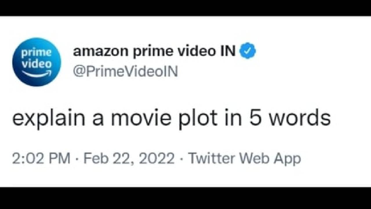 5 ಪದಗಳಲ್ಲಿ ಚಲನಚಿತ್ರ ಕಥಾವಸ್ತುವನ್ನು ಕೇಳಿದ ಅಮೆಜಾನ್​ ಪ್ರೈಮ್: ವೈರಲ್​ ಆಯ್ತು ನೆಟ್ಟಿಗರ ವಿಭಿನ್ನ ಪ್ರತಿಕ್ರಿಯೆಗಳು