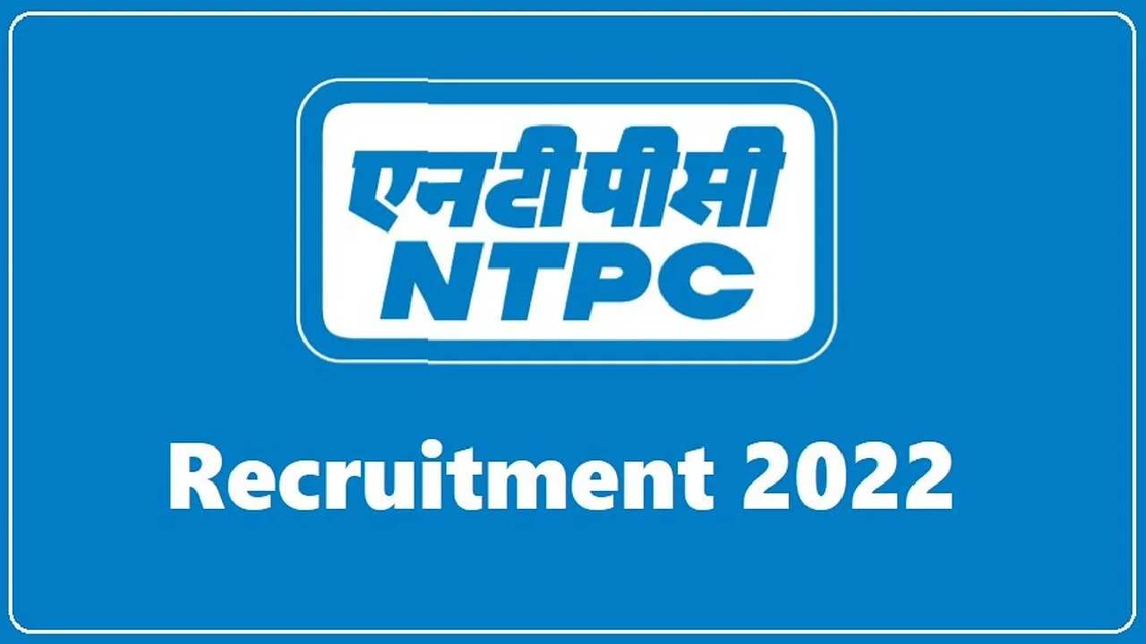 NTPC Recruitment 2022: ನ್ಯಾಷನಲ್ ಥರ್ಮಲ್ ಪವರ್ ಕಾರ್ಪೊರೇಷನ್​ನ ಹಲವು ಹುದ್ದೆಗಳಿಗೆ ಅರ್ಜಿ ಆಹ್ವಾನ