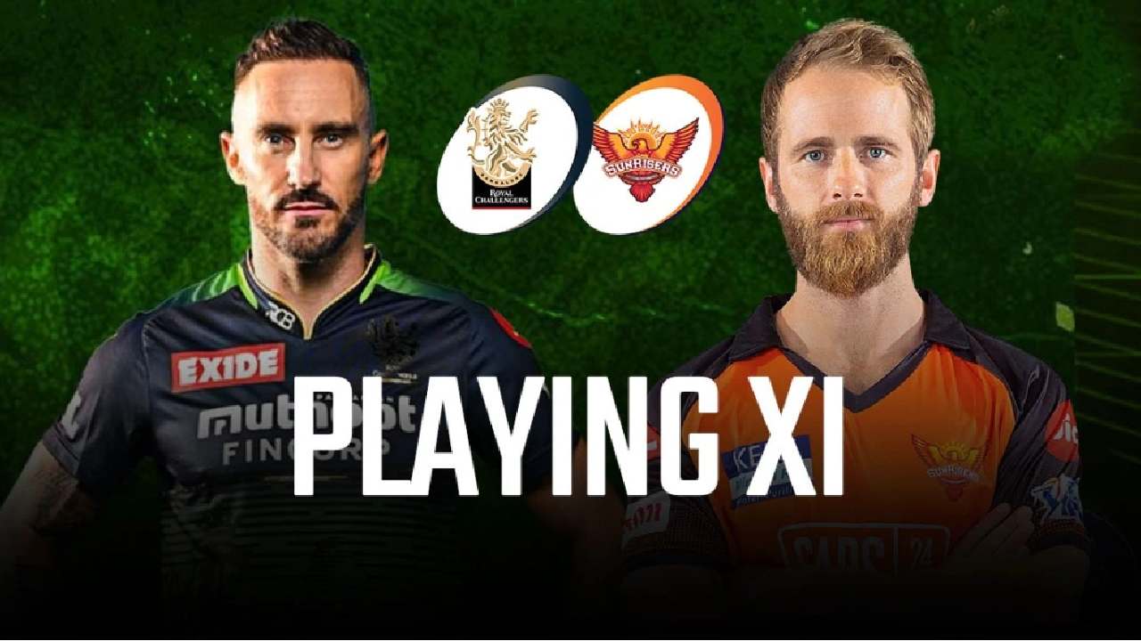 RCB vs SRH Playing 11: ಬಲಿಷ್ಠ ಪ್ಲೇಯಿಂಗ್ ಇಲೆವೆನ್​ನ ಕಣಕ್ಕಿಳಿಸಿದ ಆರ್​ಸಿಬಿ