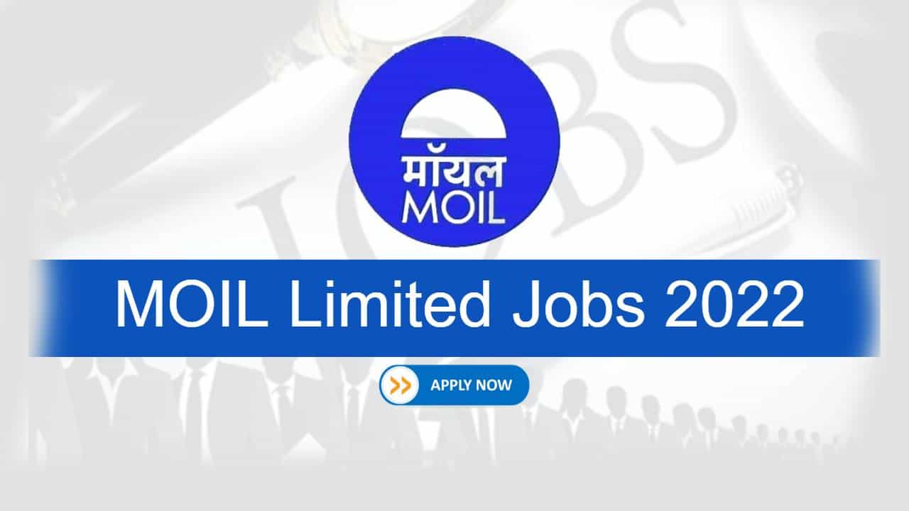 MOIL Recruitment 2022: ಅದಿರು ಗಣಿಗಾರಿಕೆ ಕಂಪನಿಯಲ್ಲಿನ ಟ್ರೈನಿ ಹುದ್ದೆಗಳಿಗೆ ಅರ್ಜಿ ಆಹ್ವಾನ