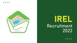 IREL Recruitment 2022: ಇಂಡಿಯನ್ ರೇರ್ ಅರ್ಥ್ಸ್ ಲಿಮಿಟೆಡ್​ ವಿವಿಧ ಹುದ್ದೆಗಳಿಗೆ ಅರ್ಜಿ ಆಹ್ವಾನ