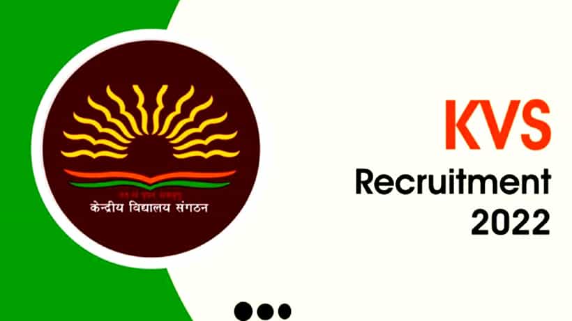 KVS Recruitment 2022: ಕೇಂದ್ರೀಯ ವಿದ್ಯಾಲಯದ 6990 ಹುದ್ದೆಗಳಿಗೆ ಅರ್ಜಿ ಆಹ್ವಾನ