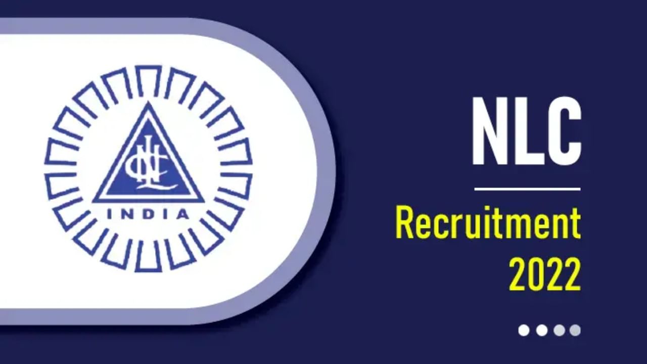 NLC Recruitment 2022: ಎನ್ಎಲ್ಸಿ ನೇಮಕಾತಿ: ಆರಂಭಿಕ ವೇತನ 31 ಸಾವಿರ ರೂ.
