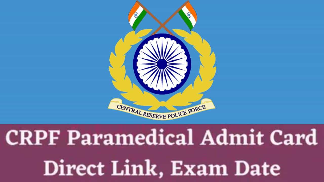 CRPF Paramedical Exam: CRPF ಪ್ಯಾರಾಮೆಡಿಕಲ್ 2023 ಪ್ರವೇಶ ಕಾರ್ಡ್ ಬಿಡುಗಡೆ; ಇಲ್ಲಿದೆ ಸಂಪೂರ್ಣ ಮಾಹಿತಿ