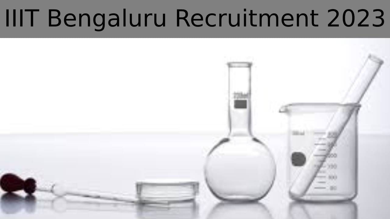 IIIT Bangalore Recruitment 2023: ರಿಸರ್ಚ್ ಅಸೋಸಿಯೇಟ್ ಹುದ್ದೆಗಳಿಗೆ ಆನ್‌ಲೈನ್‌ನಲ್ಲಿ ಅರ್ಜಿ ಸಲ್ಲಿಸಲು ಅವಕಾಶ