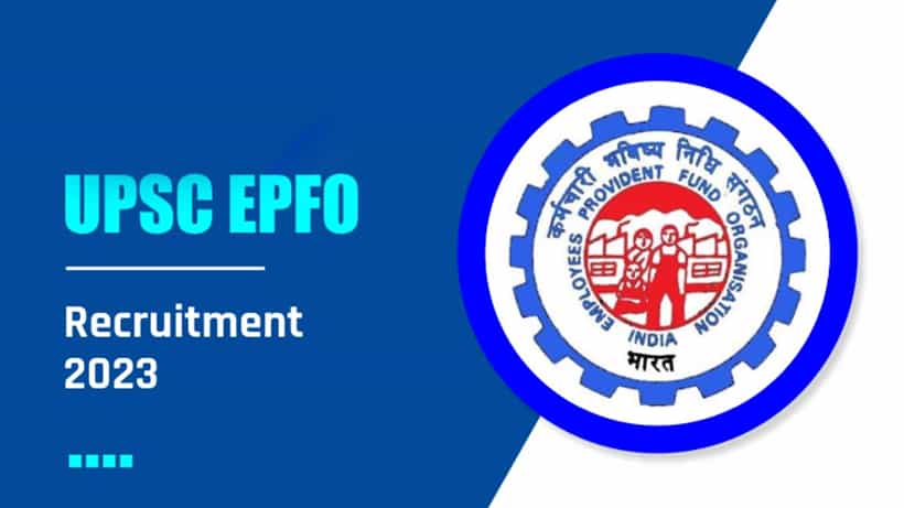 UPSC EPFO Recruitment 2023: UPSC EPFO ನೇಮಕಾತಿ ನೋಂದಣಿಗೆ ಇಂದೇ ಕೊನೆ ದಿನ; 577 ಹುದ್ದೆಗಳಿಗೆ ಅರ್ಜಿ ಆಹ್ವಾನ