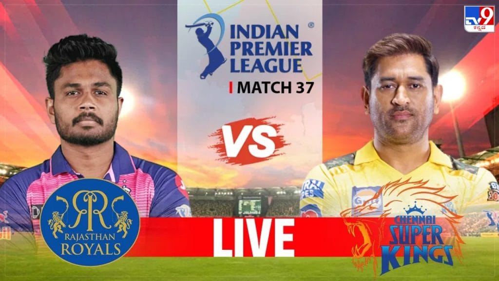 RR vs CSK Live Score Rajasthan Royals vs Chennai Super Kings IPL 2023 match scorecard online in Kannada