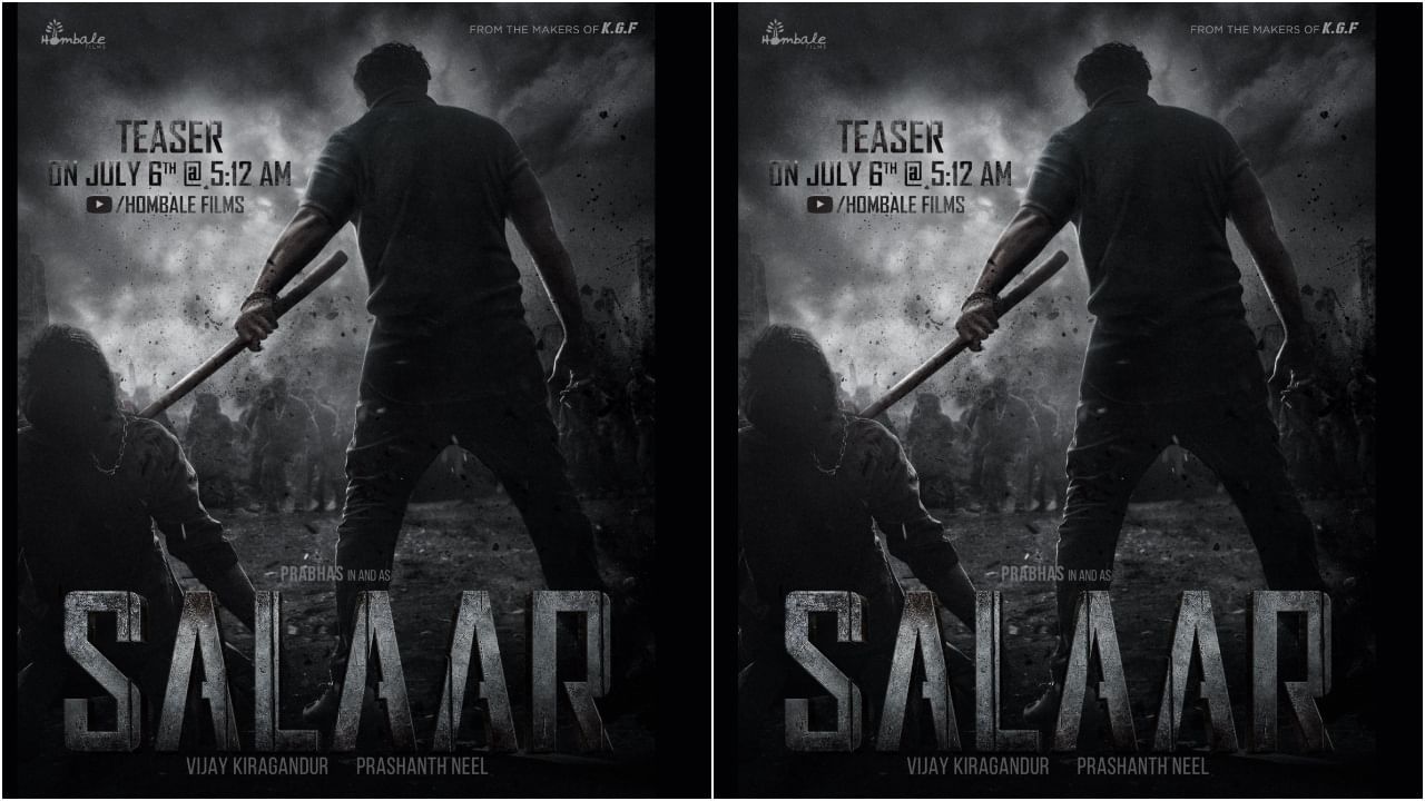 Salaar Teaser: ಏಕಾಏಕಿ ಟೀಸರ್ ರಿಲೀಸ್ ದಿನಾಂಕ ಘೋಷಿಸಿದ ‘ಸಲಾರ್’ ತಂಡ; ಜುಲೈ 6ಕ್ಕೆ ಸಿಗಲಿದೆ ಸರ್ಪ್ರೈಸ್ Salaar Teaser: ಏಕಾಏಕಿ ಟೀಸರ್ ರಿಲೀಸ್ ದಿನಾಂಕ ಘೋಷಿಸಿದ ‘ಸಲಾರ್’ ತಂಡ; ಜುಲೈ 6ಕ್ಕೆ ಸಿಗಲಿದೆ ಸರ್ಪ್ರೈಸ್