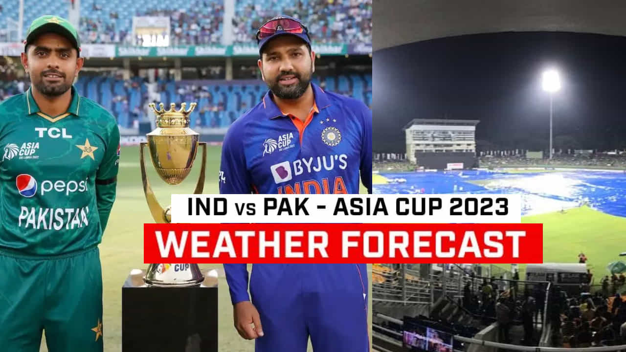 Asia Cup 2023: ಭಾರತ- ಪಾಕ್ ಪಂದ್ಯ ನಡೆಯುವುದು ಅನುಮಾನ! ಉಳಿದ ಪಂದ್ಯಗಳಿಗೂ ಮಳೆ ಕಾಟ Asia Cup 2023: ಭಾರತ- ಪಾಕ್ ಪಂದ್ಯ ನಡೆಯುವುದು ಅನುಮಾನ! ಉಳಿದ ಪಂದ್ಯಗಳಿಗೂ ಮಳೆ ಕಾಟ