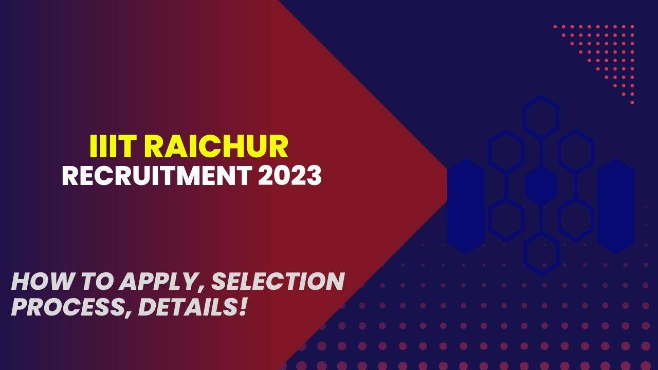 IIIT Raichur Recruitment 2023: ವಿವಿಧ ಕ್ರೀಡಾ ಕೋಚ್ ಹುದ್ದೆಗಳಿಗೆ ವಾಕ್-ಇನ್ ಸಂದರ್ಶನ