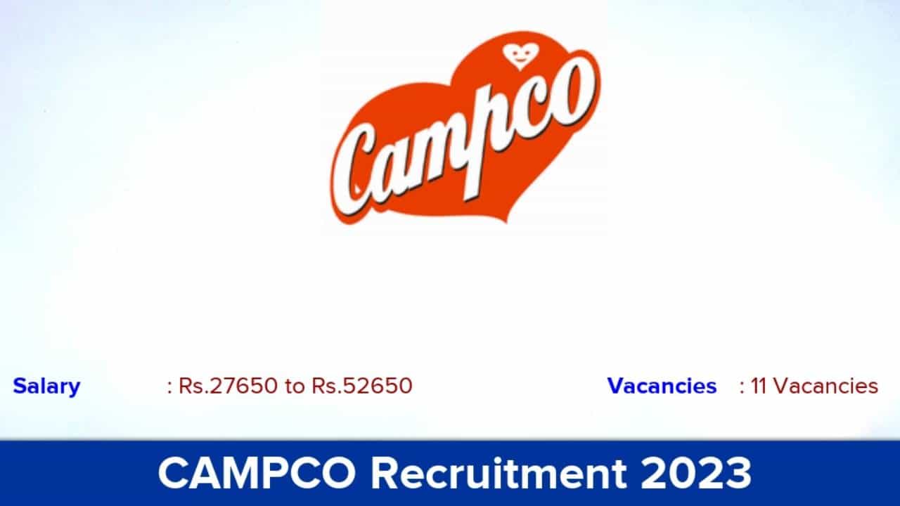CAMPCO Recruitment 2023: 11 ಜೂನಿಯರ್ ಅಸಿಸ್ಟೆಂಟ್ ಎಕ್ಸಿಕ್ಯೂಟಿವ್ ಹುದ್ದೆಗಳಿಗೆ ಆನ್ಲೈನ್ನಲ್ಲಿ ಅರ್ಜಿ ಸಲ್ಲಿಸಿ CAMPCO Recruitment 2023: 11 ಜೂನಿಯರ್ ಅಸಿಸ್ಟೆಂಟ್ ಎಕ್ಸಿಕ್ಯೂಟಿವ್ ಹುದ್ದೆಗಳಿಗೆ ಆನ್ಲೈನ್ನಲ್ಲಿ ಅರ್ಜಿ ಸಲ್ಲಿಸಿ