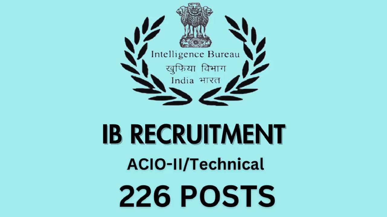 Intelligence Bureau Recruitment 2024: 226 ಅಸಿಸ್ಟೆಂಟ್ ಸೆಂಟ್ರಲ್ ಇಂಟೆಲಿಜೆನ್ಸ್ ಆಫೀಸರ್ ಗ್ರೇಡ್-II ಅಥವಾ ತಾಂತ್ರಿಕ ಹುದ್ದೆಗಳಿಗೆ ಆನ್ಲೈನ್ನಲ್ಲಿ ಅರ್ಜಿ ಸಲ್ಲಿಸಿ Intelligence Bureau Recruitment 2024: 226 ಅಸಿಸ್ಟೆಂಟ್ ಸೆಂಟ್ರಲ್ ಇಂಟೆಲಿಜೆನ್ಸ್ ಆಫೀಸರ್ ಗ್ರೇಡ್-II ಅಥವಾ ತಾಂತ್ರಿಕ ಹುದ್ದೆಗಳಿಗೆ ಆನ್ಲೈನ್ನಲ್ಲಿ ಅರ್ಜಿ ಸಲ್ಲಿಸಿ