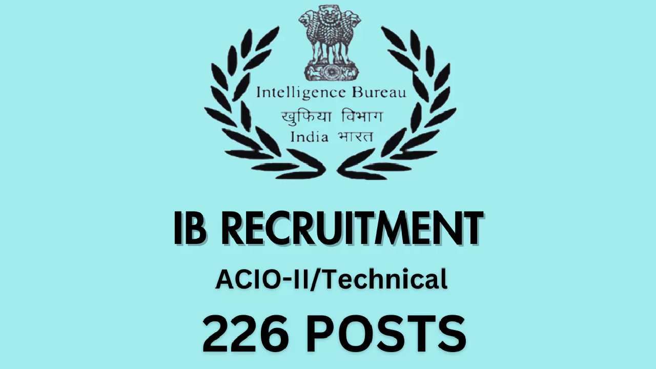 Intelligence Bureau Recruitment 2024: 226 ಅಸಿಸ್ಟೆಂಟ್ ಸೆಂಟ್ರಲ್ ಇಂಟೆಲಿಜೆನ್ಸ್ ಆಫೀಸರ್ ಗ್ರೇಡ್-II ಅಥವಾ ತಾಂತ್ರಿಕ ಹುದ್ದೆಗಳಿಗೆ ಆನ್ಲೈನ್ನಲ್ಲಿ ಅರ್ಜಿ ಸಲ್ಲಿಸಿ Intelligence Bureau Recruitment 2024: 226 ಅಸಿಸ್ಟೆಂಟ್ ಸೆಂಟ್ರಲ್ ಇಂಟೆಲಿಜೆನ್ಸ್ ಆಫೀಸರ್ ಗ್ರೇಡ್-II ಅಥವಾ ತಾಂತ್ರಿಕ ಹುದ್ದೆಗಳಿಗೆ ಆನ್ಲೈನ್ನಲ್ಲಿ ಅರ್ಜಿ ಸಲ್ಲಿಸಿ