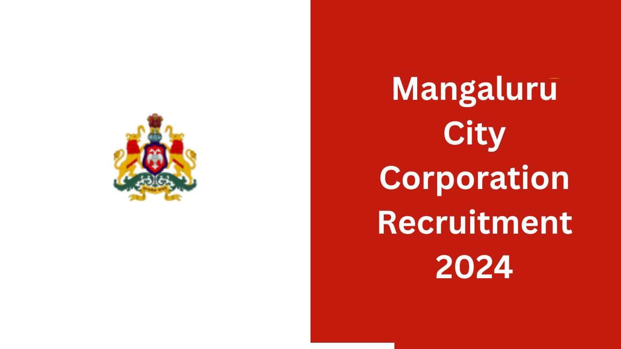 Mangaluru City Corporation Recruitment 2024: 134 ಪೌರಕಾರ್ಮಿಕರು ಹುದ್ದೆಗಳಿಗೆ ಅರ್ಜಿ ಸಲ್ಲಿಸಿ