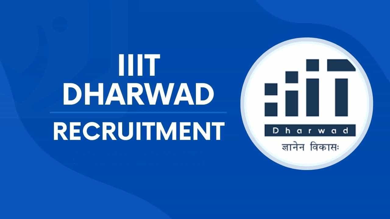 IIIT Dharwad Recruitment 2024: 01 ವೈದ್ಯಕೀಯ ಅಧಿಕಾರಿ ಹುದ್ದೆಗೆ ಆನ್ಲೈನ್ನಲ್ಲಿ ಅರ್ಜಿ ಸಲ್ಲಿಸಿ IIIT Dharwad Recruitment 2024: 01 ವೈದ್ಯಕೀಯ ಅಧಿಕಾರಿ ಹುದ್ದೆಗೆ ಆನ್ಲೈನ್ನಲ್ಲಿ ಅರ್ಜಿ ಸಲ್ಲಿಸಿ