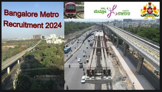 Bangalore Metro Recruitment 2024: ಬೆಂಗಳೂರು ಮೆಟ್ರೋದಲ್ಲಿ ಖಾಲಿ ಹುದ್ದೆಗಳು, ಅರ್ಹತಾ ಮಾನದಂಡ, ಅರ್ಜಿ ಸಲ್ಲಿಸಲು ನೇರ ಲಿಂಕ್ ಇಲ್ಲಿದೆ