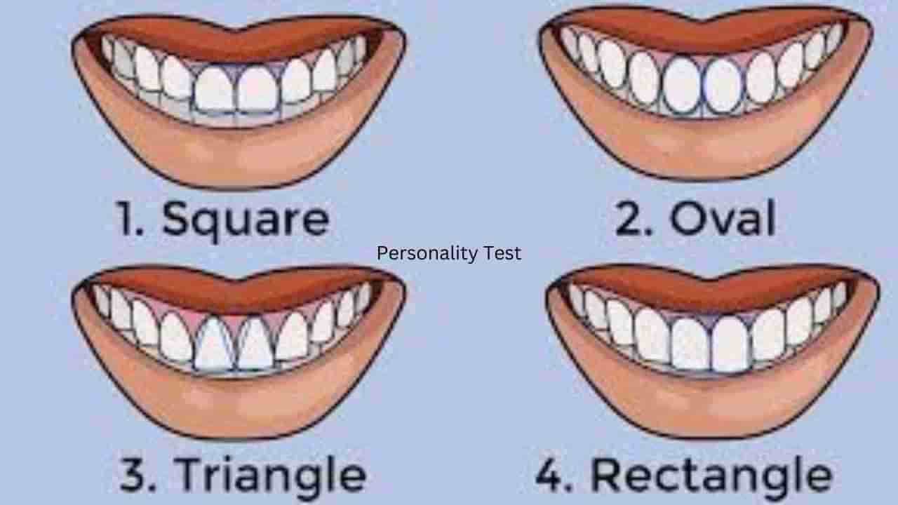 Personality Test: ನಿಮ್ಮ ಹಲ್ಲು ತ್ರಿಕೋನಾಕಾರದಲ್ಲಿದೆಯೇ? ಹಾಗಾದ್ರೆ ನಿಮ್ಮ ವ್ಯಕ್ತಿತ್ವ ಹೀಗೆ