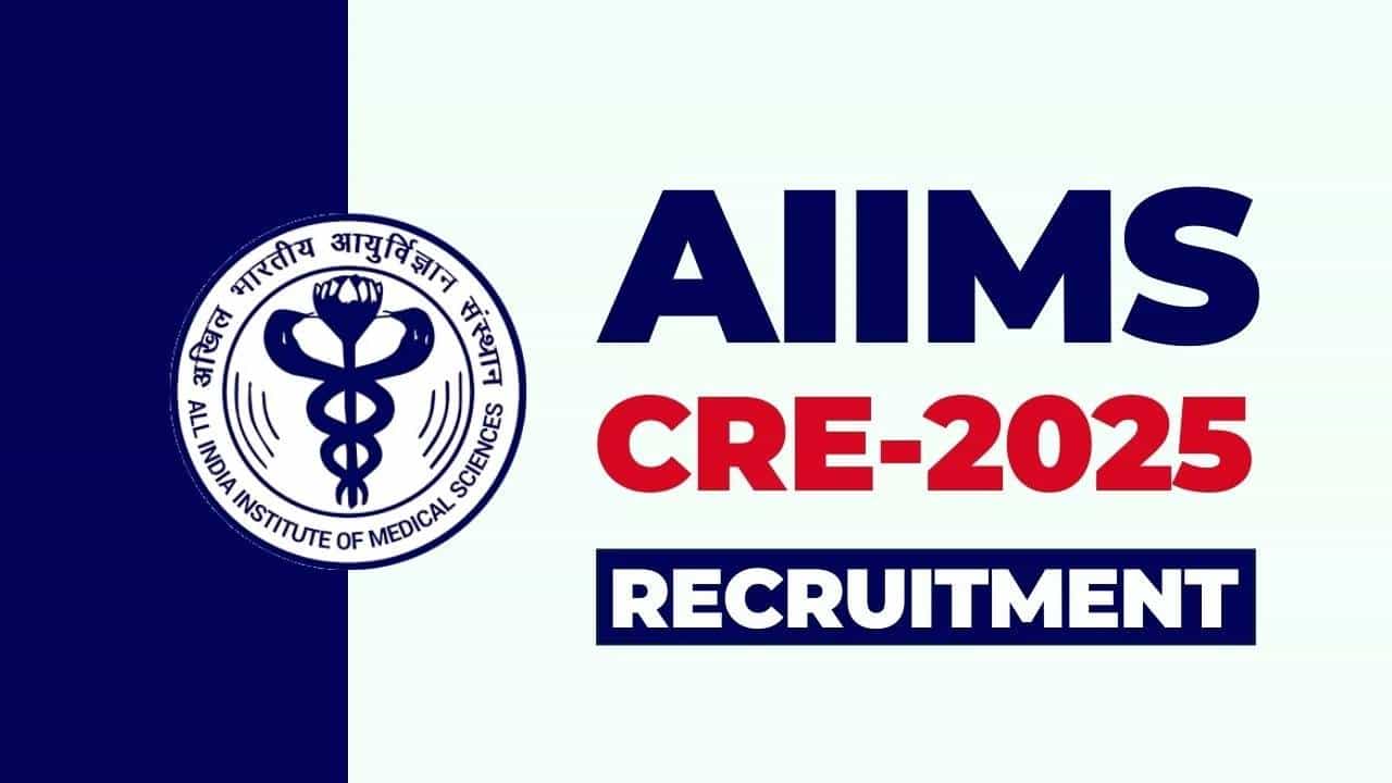 AIIMS Recruitment 2025: ಏಮ್ಸ್​​ನಲ್ಲಿ ವಿವಿಧ ಹುದ್ದೆಗಳಿಗೆ ಅರ್ಜಿ ಆಹ್ವಾನ; ಕೂಡಲೇ ಅರ್ಜಿ ಸಲ್ಲಿಸಿ