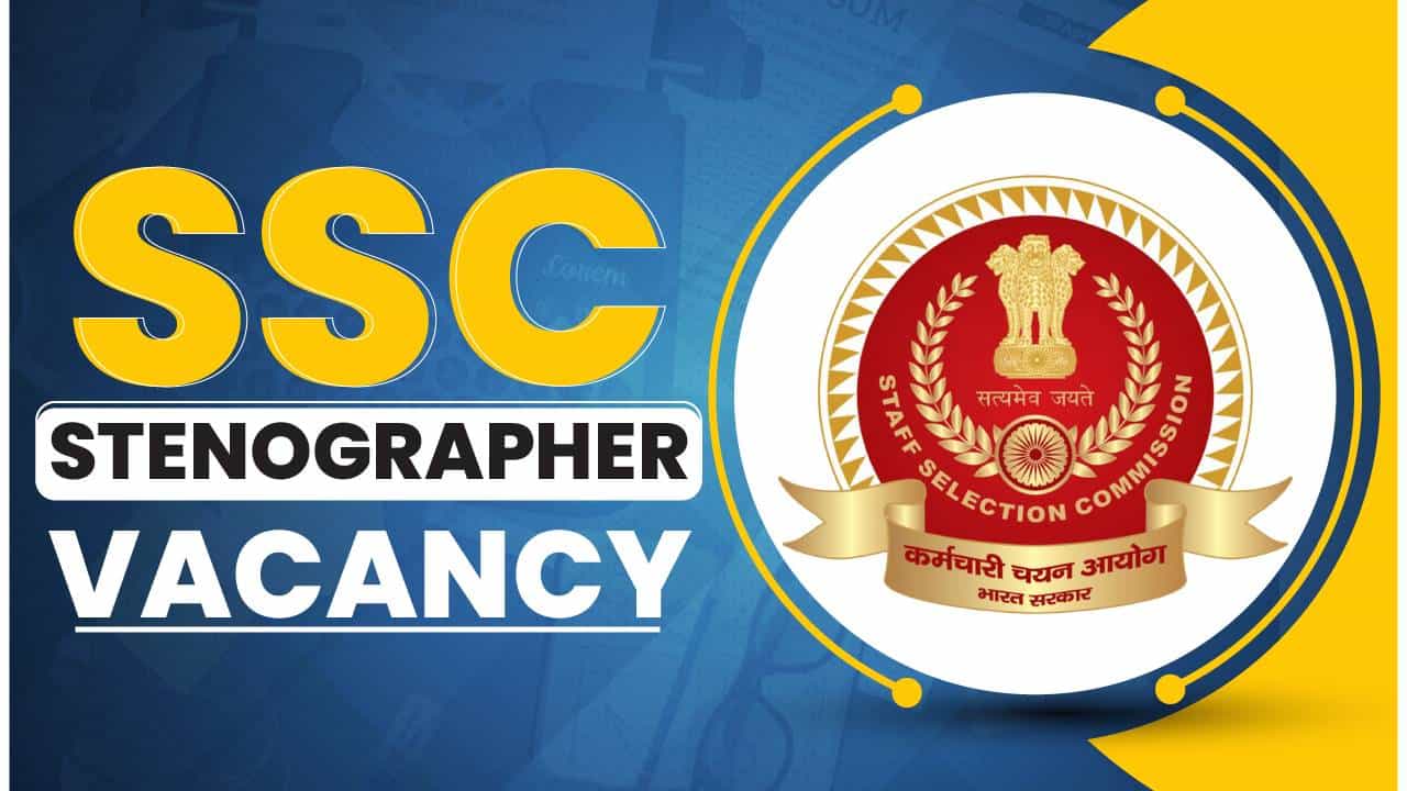 SSC Stenographer 2025: SSCಯಲ್ಲಿ 1926 ಸ್ಟೆನೋಗ್ರಾಫರ್ ಹುದ್ದೆಗಳಿಗೆ ನೇಮಕಾತಿ ನಡೆಯಲಿದೆ