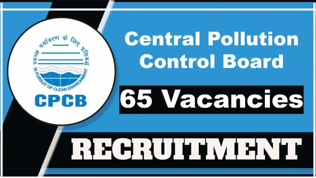 CPCB Recruitment 2025: ಕೇಂದ್ರ ಸರ್ಕಾರಿ ಸಂಸ್ಥೆಯಲ್ಲಿ ಉದ್ಯೋಗವಕಾಶ, 1,77,000 ವರೆಗೆ ಸಂಬಳ; ಕೂಡಲೇ ಅರ್ಜಿ ಸಲ್ಲಿಸಿ