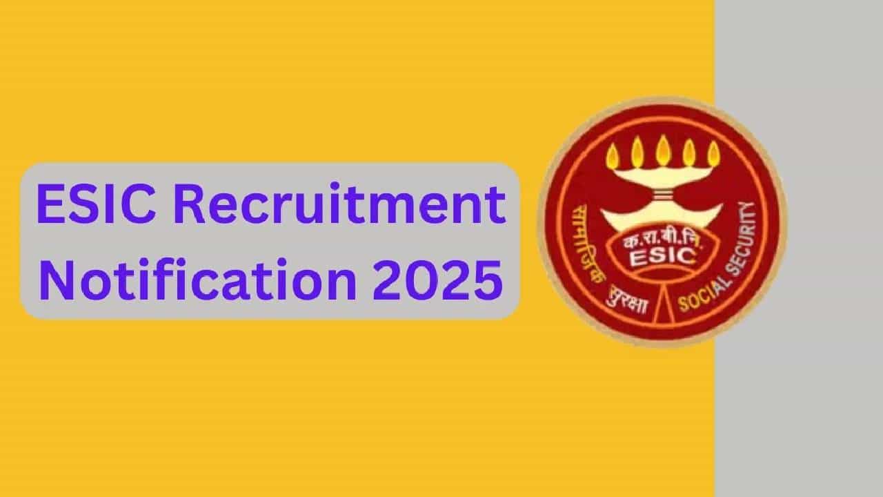ESIC Recruitment 2025: ESIC ನಲ್ಲಿ ಉದ್ಯೋಗ ಪಡೆಯಲು ಉತ್ತಮ ಅವಕಾಶ, ಬಂಪರ್ ಹುದ್ದೆಗಳಿಗೆ ನೇಮಕಾತಿ ಆರಂಭ