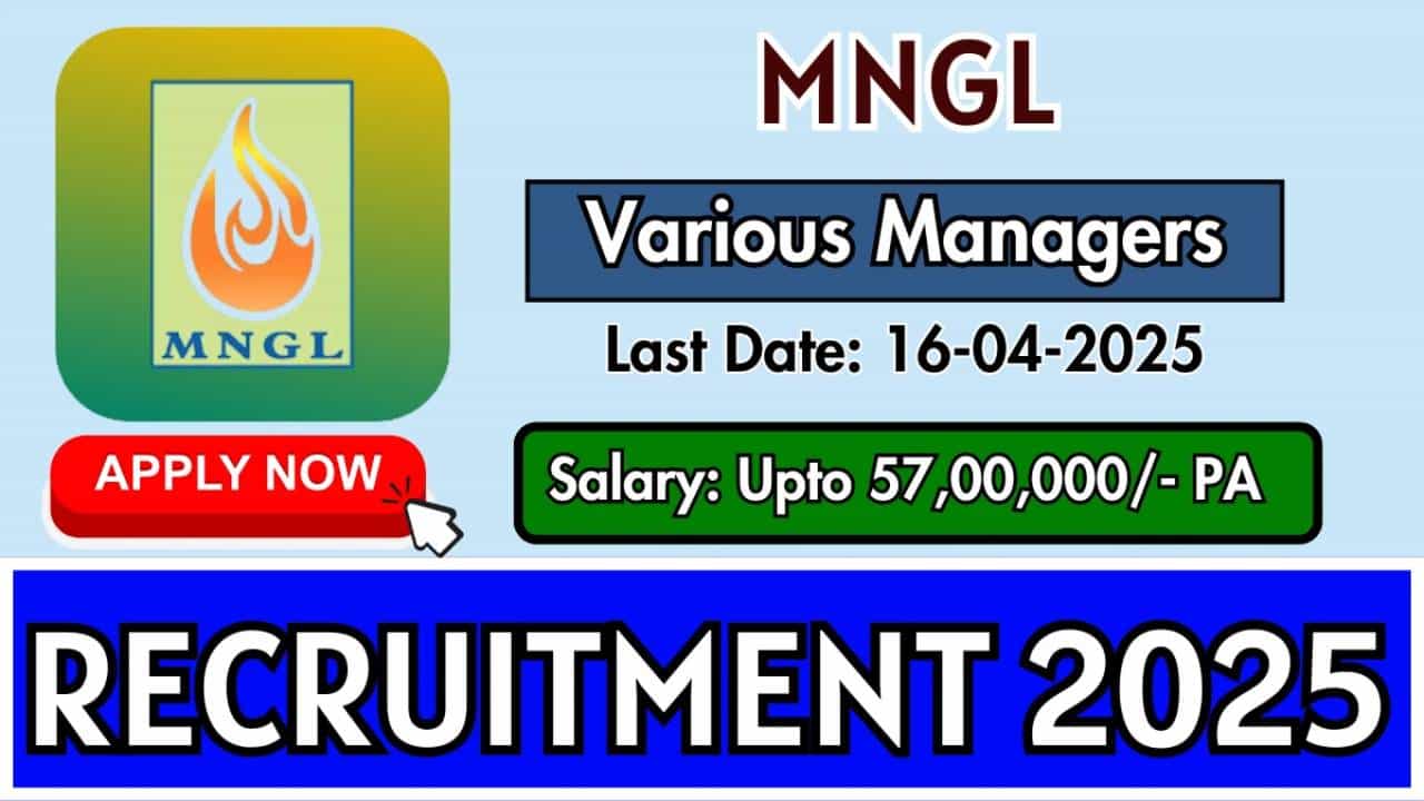 MNGL Recruitment 2025: ಮ್ಯಾನೇಜರ್, ಡೆಪ್ಯೂಟಿ ಮ್ಯಾನೇಜರ್ ಹುದ್ದೆಗಳಿಗೆ ಆನ್‌ಲೈನ್‌ನಲ್ಲಿ ಕೂಡಲೇ ಅರ್ಜಿ ಸಲ್ಲಿಸಿ