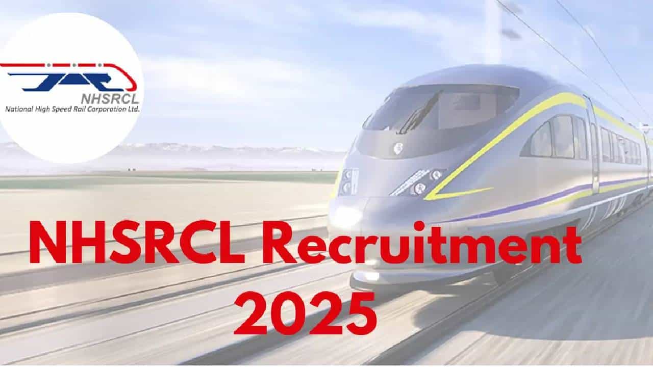 NHSRCL Recruitment 2025: ಬುಲೆಟ್ ಟ್ರೈನ್ ಯೋಜನೆಯಡಿ ಉದ್ಯೋಗಾವಕಾಶ, ಕೂಡಲೇ ಅರ್ಜಿ ಸಲ್ಲಿಸಿ