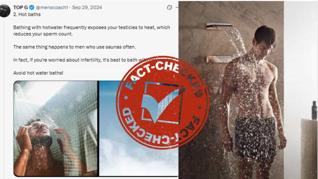 FACT CHECK: ಪ್ರತಿನಿತ್ಯ ಬಿಸಿ ನೀರಿನ ಸ್ನಾನ ಮಾಡಿದರೆ ನಿಮ್ಮ ಪುರುಷತ್ವಕ್ಕೆ ಬೀಳುತ್ತಾ ಪೆಟ್ಟು? ಇಲ್ಲಿದೆ ಸತ್ಯಾಸತ್ಯತೆ FACT CHECK: ಪ್ರತಿನಿತ್ಯ ಬಿಸಿ ನೀರಿನ ಸ್ನಾನ ಮಾಡಿದರೆ ನಿಮ್ಮ ಪುರುಷತ್ವಕ್ಕೆ ಬೀಳುತ್ತಾ ಪೆಟ್ಟು? ಇಲ್ಲಿದೆ ಸತ್ಯಾಸತ್ಯತೆ