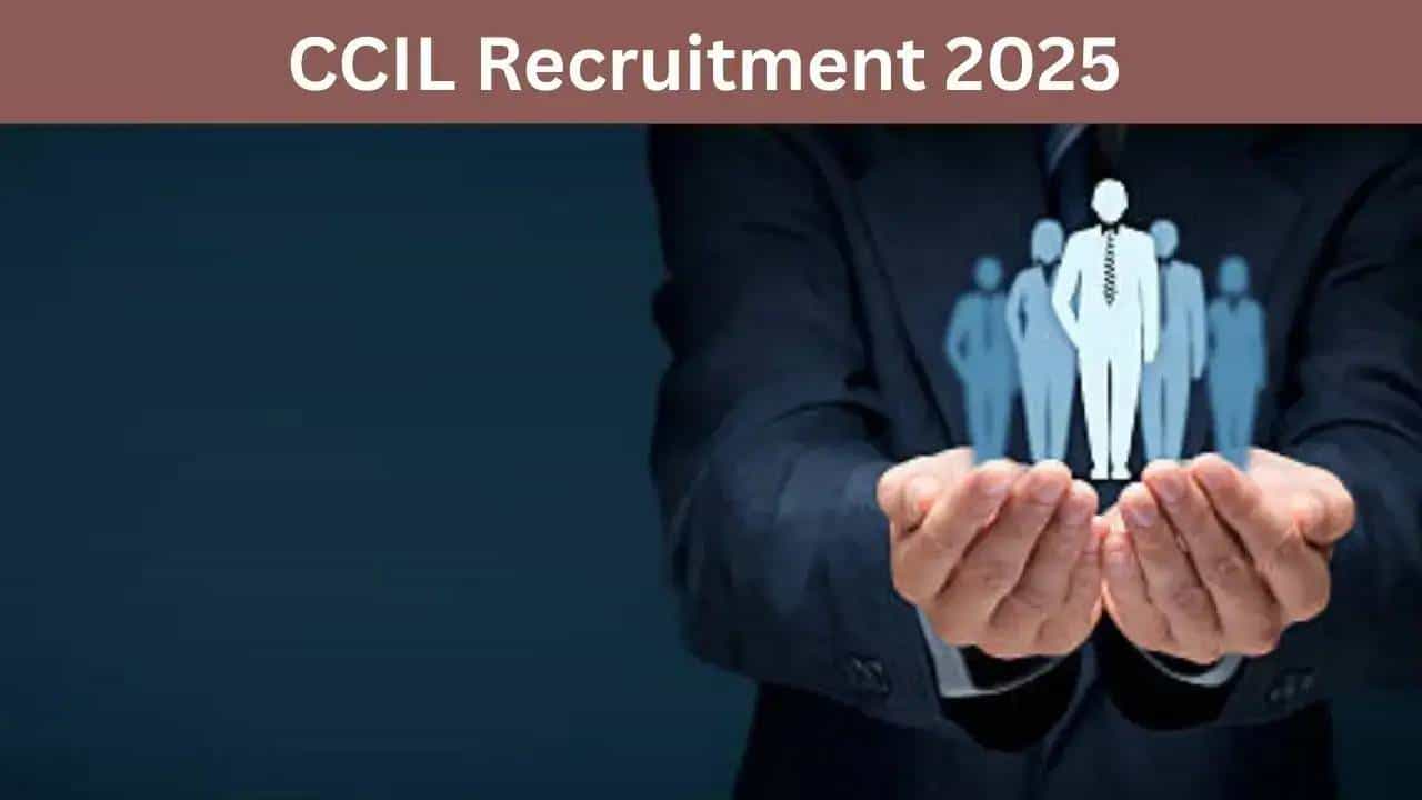 CCIL Recruitment 2025: ಕಾಟನ್ ಕಾರ್ಪೊರೇಷನ್ ಆಫ್ ಇಂಡಿಯಾದಲ್ಲಿ ಬಂಪರ್ ನೇಮಕಾತಿ, ಕೂಡಲೇ ಅರ್ಜಿ ಸಲ್ಲಿಸಿ