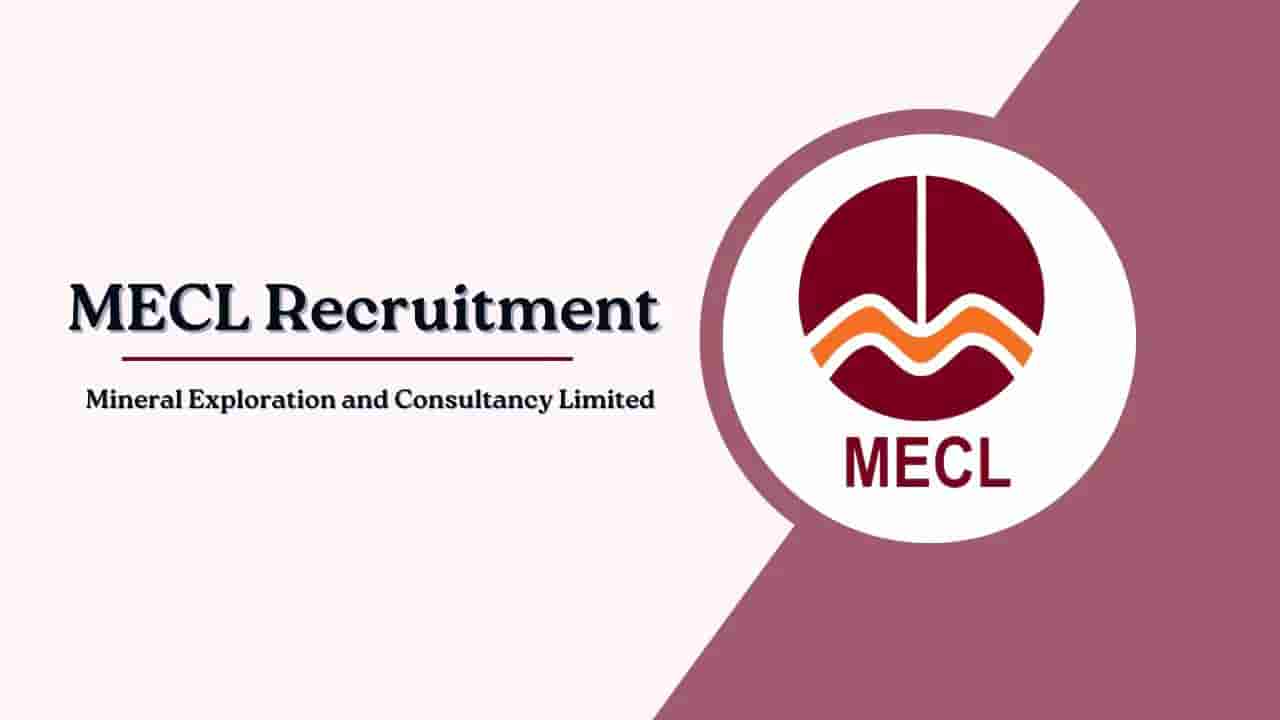 MECL Recruitment 2025: ಸರ್ಕಾರಿ ಉದ್ಯೋಗ ಪಡೆಯಲು ಸುವರ್ಣ ಅವಕಾಶ; ತಿಂಗಳಿಗೆ 60,000 ರೂ. ಸಂಬಳ