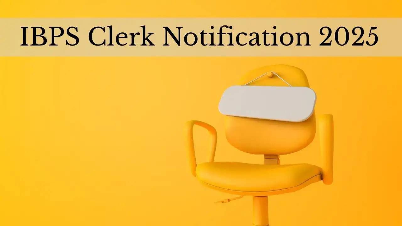 IBPS Clerk Notification: ಬ್ಯಾಂಕ್‌ಗಳಲ್ಲಿ ಕ್ಲರ್ಕ್ ಹುದ್ದೆಗಳಿಗೆ ನೇಮಕಾತಿ, ಆಗಸ್ಟ್ 1 ರಿಂದ ಅರ್ಜಿ ಸಲ್ಲಿಕೆ ಆರಂಭ