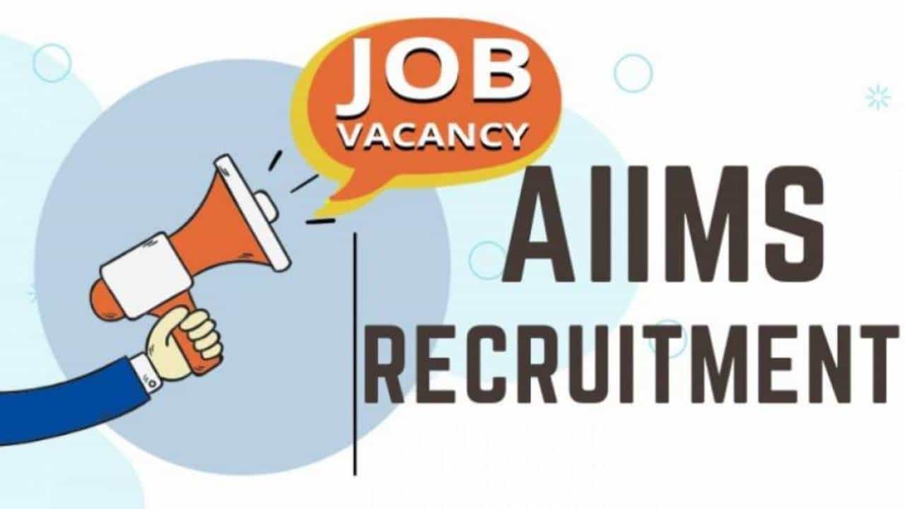 AIIMS Recruitment 2025: AIIMS ನಲ್ಲಿ ಕೆಲಸ ಪಡೆಯಲು ಇಲ್ಲಿದೆ ಉತ್ತಮ ಅವಕಾಶ, ಅರ್ಜಿ ಸಲ್ಲಿಸುವ ವಿವರ ಇಲ್ಲಿದೆ