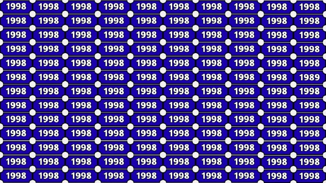 Optical Illusion: ನಿಮಗೊಂದು ಸವಾಲ್; 1998 ರ ನಡುವೆ ಅಡಗಿರುವ 1989 ಸಂಖ್ಯೆಯನ್ನು ಹುಡುಕಲು ಸಾಧ್ಯವೆ? Optical Illusion: ನಿಮಗೊಂದು ಸವಾಲ್; 1998 ರ ನಡುವೆ ಅಡಗಿರುವ 1989 ಸಂಖ್ಯೆಯನ್ನು ಹುಡುಕಲು ಸಾಧ್ಯವೆ?