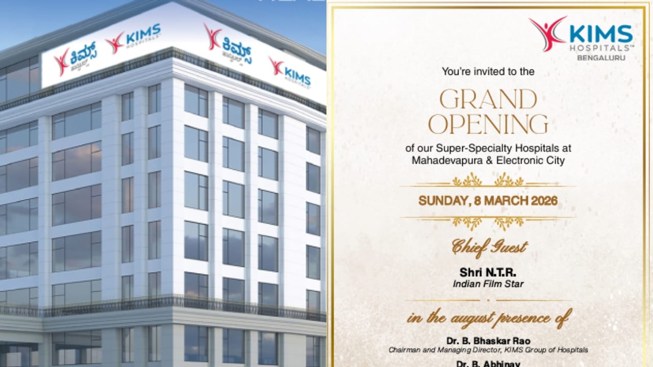 ಮಹದೇವಪುರ, ಸಿಟಿಯಲ್ಲಿ ಮಾ. 8ಕ್ಕೆ ಕಿಮ್ಸ್ ಸ್ಪೆಷಾಲಿಟಿ ಆಸ್ಪತ್ರೆ ಉದ್ಘಾಟನೆ: ಜ್ಯೂನಿಯರ್ ಎನ್‌ಟಿಆರ್ ಭಾಗಿ
