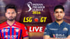 LSG vs GT IPL 2026 Live Score: ಗುಜರಾತ್ ಮೊದಲ ವಿಕೆಟ್ ಪತನ