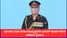 ಭಾರತದ ನೂತನ ಸೇನಾ ಮುಖ್ಯಸ್ಥರಾಗಿ ಜನರಲ್ ಧೀರಜ್ ಸೇಠ್ ಅಧಿಕಾರ ಸ್ವೀಕಾರ