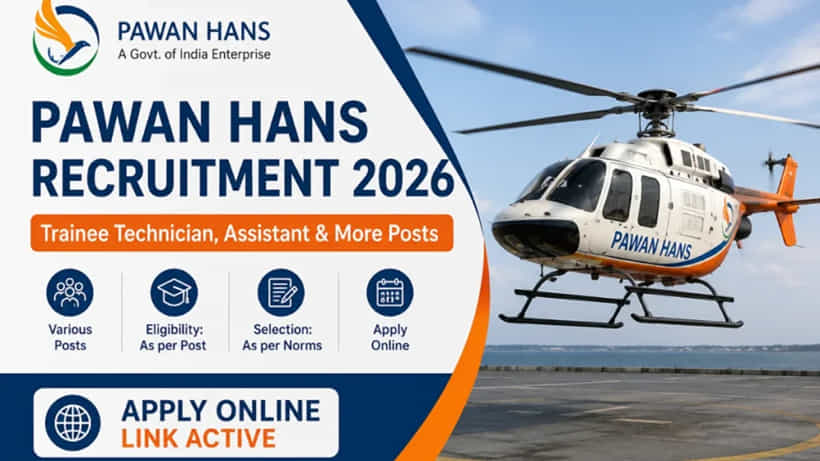 Pawan Hans Recruitment 2026: ಪವನ್ ಹನ್ಸ್ ಲಿಮಿಟೆಡ್ನಲ್ಲಿ ಬಂಪರ್ ನೇಮಕಾತಿ; ವಿವಿಧ ಹುದ್ದೆಗಳಿಗೆ ಅರ್ಜಿ ಆಹ್ವಾನ!