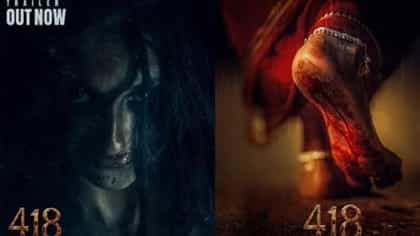 ‘418’ ಟ್ರೈಲರ್ ರಿಲೀಸ್, ಇದು ನಿಜಕ್ಕೂ ಭೀಕರ, ಭಯಾನಕ