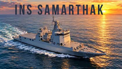 'INS ಸಮರ್ಥಕ್' ನೌಕೆ ಇಂದು ಲೋಕಾರ್ಪಣೆ: ಏನಿದರ ವಿಶೇಷತೆ?